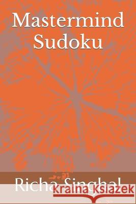 Mastermind Sudoku Richa Singhal 9798367265170 Independently Published - książka