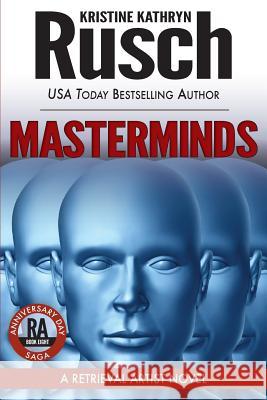 Masterminds: A Retrieval Artist Novel: Book Eight of the Anniversary Day Saga Kristine Kathryn Rusch 9781561466252 Wmg Publishing - książka