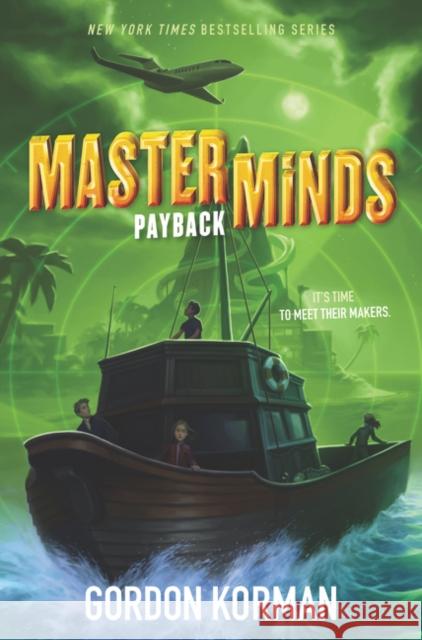 Masterminds: Payback Gordon Korman 9780062300058 Balzer & Bray/Harperteen - książka