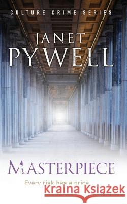 Masterpiece: Every Risk Has a Price Janet Pywell 9780992668679 Richmond Heights Publishing - książka