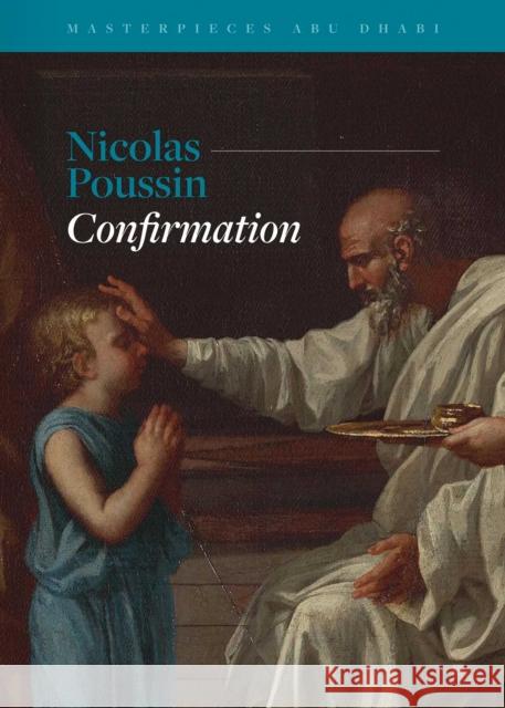 Masterpieces Abu Dhabi – Nicolas Poussin, Confirmation Sheila McTighe 9781836360162 Kulturalis - książka