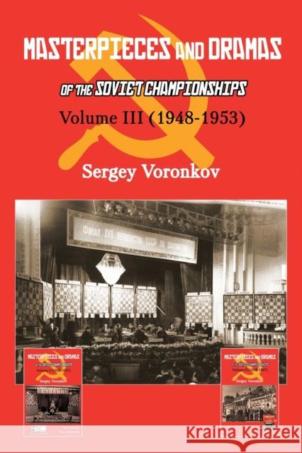 Masterpieces and Dramas of the Soviet Championships: Volume III (1948-1953) Sergey Voronkov 9785604469217 Limited Liability Company Elk and Ruby Publis - książka