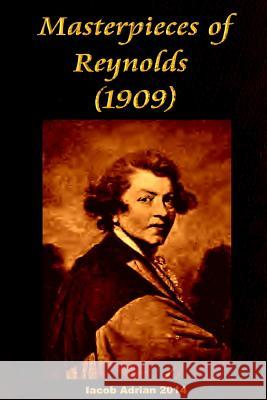 Masterpieces of Reynolds (1909) Iacob Adrian 9781512322552 Createspace - książka