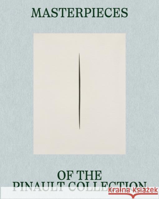 Masterpieces of the Pinault Collection Aillagon, Jean-Jacques 9782373722086 Dilecta - książka