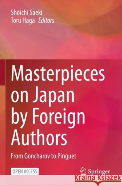 Masterpieces on Japan by Foreign Authors: From Goncharov to Pinguet Shōichi Saeki Tōru Haga Takiro Terasihta 9789811998553 Springer - książka