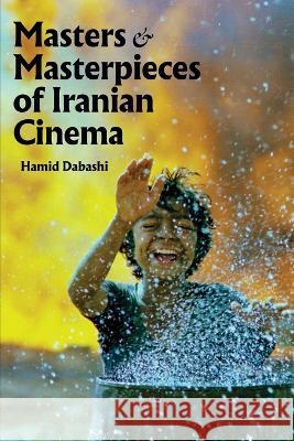 Masters and Masterpieces of Iranian Cinema Hamid Dabashi   9781949445541 Mage Publishers - książka