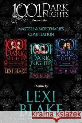 Masters and Mercenaries Compilation: 3 Stories by Lexi Blake Lexi Blake 9781945920677 Evil Eye Concepts, Incorporated - książka