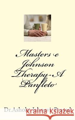 Masters e Johnson Therapy-A Panfleto Ashoka Jahnavi Prasad 9781539371045 Createspace Independent Publishing Platform - książka
