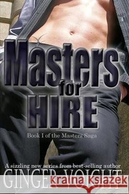 Masters for Hire Ginger Voight 9781517087272 Createspace - książka