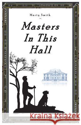 Masters in This Hall Marty Smith 9781732393806 Blotter Magazine, Inc. - książka