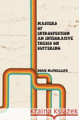 Masters of Introspection Doug McPhillips 9780648621454 Doug McPhillips - książka