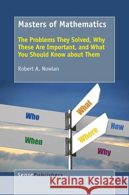 Masters of Mathematics Robert A. Nowlan 9789463008921 Sense Publishers - książka