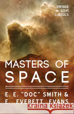 Masters of Space E. E. Doc Smith E. Everett Evans 9781528703123 Vintage Sci-Fi Classics - książka