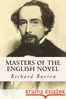 Masters of the English Novel Richard Burton 9781514185582 Createspace - książka