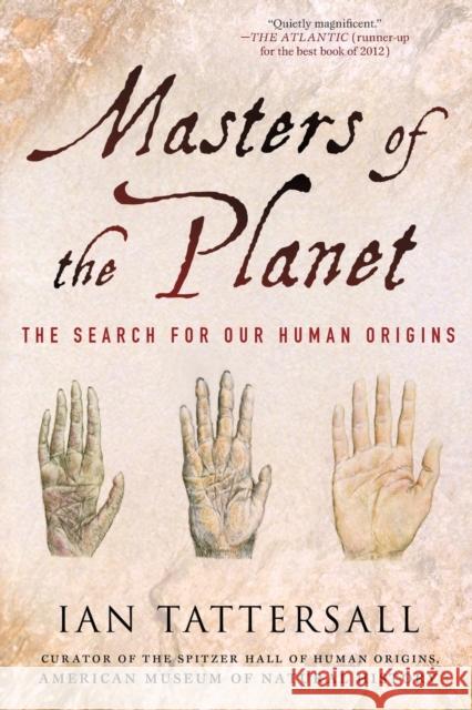 Masters of the Planet: The Search for Our Human Origins Tattersall, Ian 9781137278302  - książka