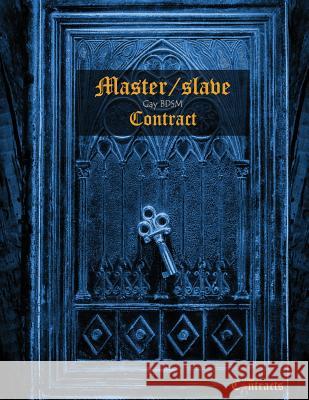 Master/slave Gay BDSM Contract (male slave) B. Llb, Dita 9781492810292 Createspace - książka