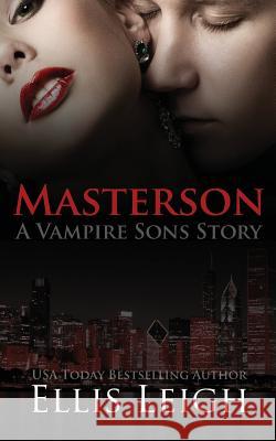 Masterson: A Vampire Sons Story Ellis Leigh 9781944336226 Kinship Press - książka