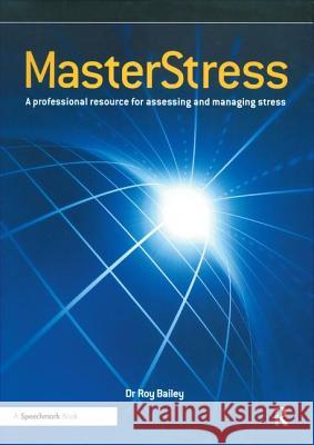 Masterstress: A Professional Resource for Assessing and Managing Stress Roy Bailey 9780863887598  - książka