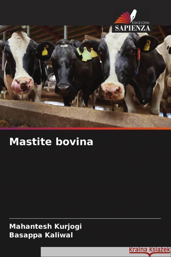 Mastite bovina Kurjogi, Mahantesh, Kaliwal, Basappa 9786205464830 Edizioni Sapienza - książka