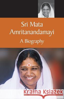 Mata Amritanandamayi A Biography Swami Amritaswarupananda Puri 9781680377545 M.A. Center - książka