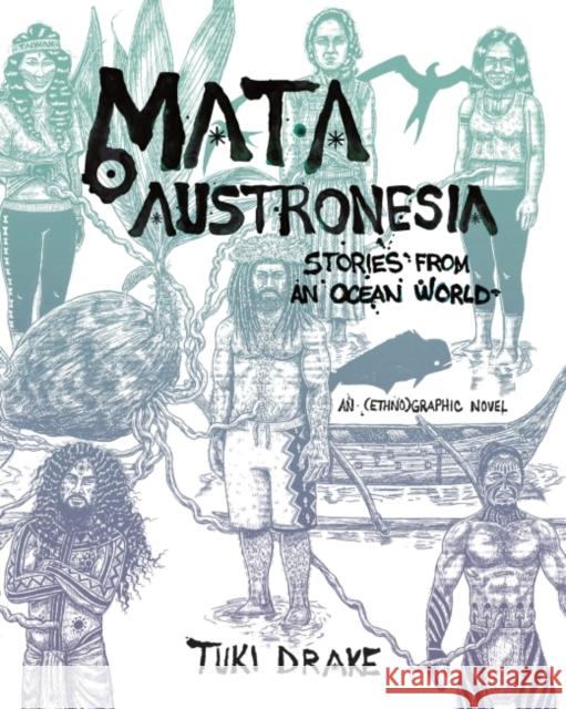 Mata Austronesia: Stories from an Ocean World Tuki Drake 9780824884567 University of Hawaii Press - książka