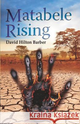 Matabele Rising David Hilton-Barber 9781980749257 Independently Published - książka