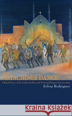 Matachines Dance (Revised) Sylvia Rodriguez, Sylvia Rodrguez 9781632932839 Sunstone Press - książka