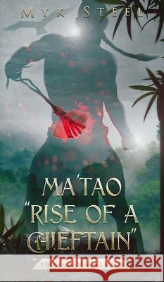 Ma'tao Rise Of A Chieftain Book 2 Maga'lahi Steel, Myk 9781733495691 Red Ulitao Publishing - książka
