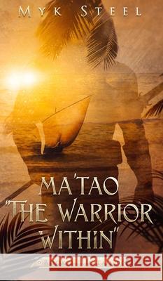 Ma'tao The Warrior Within: Book 1 Ulitao Steel, Myk 9781733495608 Red Ulitao Publishing - książka