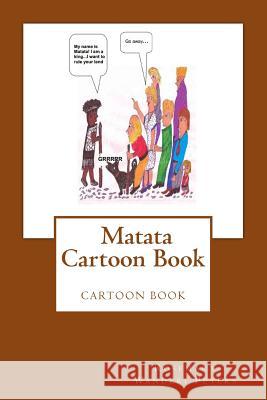 Matata Cartoon Book Rosemary Wanderi Peters 9781503167759 Createspace - książka