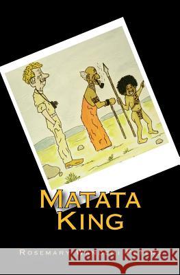 Matata King Rosemary Wanderi Peters 9781505260298 Createspace - książka