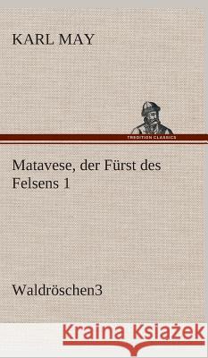 Matavese, der Fürst des Felsens 1 May, Karl 9783849535650 TREDITION CLASSICS - książka