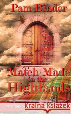 Match Made in the Highlands Pam Binder 9781509208807 Wild Rose Press - książka