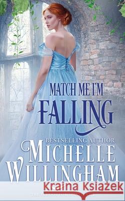 Match Me, I'm Falling Michelle Willingham 9781960198129 Michelle Willingham - książka
