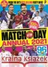 Match of the Day Annual 2021 Various 9781785945540 Ebury Publishing