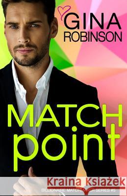 Match Point: A Jet City Billionaire Romance Gina Robinson 9781544105512 Createspace Independent Publishing Platform - książka