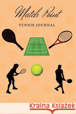 Match Point Tennis Journal Christine Dunne 9781735016245 Christine Dunne - książka