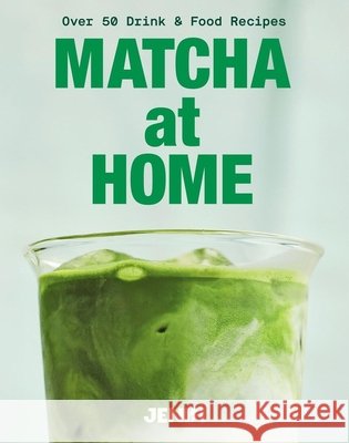 Matcha at Home JENKI 9781837835133 Quadrille Publishing - książka