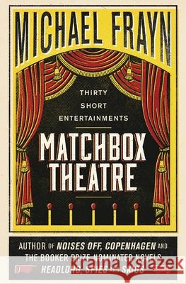 Matchbox Theatre: Thirty Short Entertainments Michael Frayn 9781941147504 Valancourt Books - książka