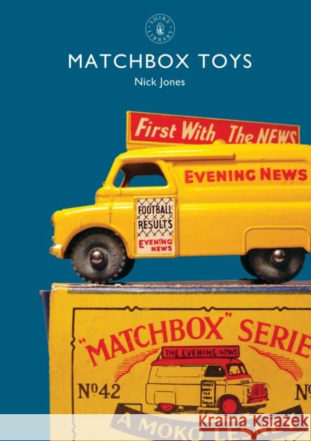 Matchbox Toys Nick Jones 9781784420383 Bloomsbury Publishing PLC - książka