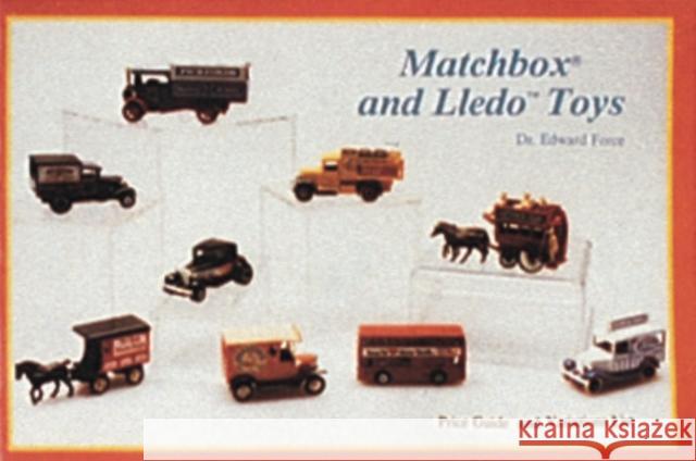 Matchbox(r) and Lledo(tm) Toys Force, Edward 9780887401275 Schiffer Publishing - książka