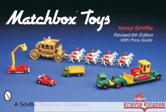 Matchbox(r) Toys Schiffer, Nancy 9780764317248 Schiffer Publishing - książka