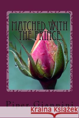 Matched with the Prince Piper Giannini 9781986985475 Createspace Independent Publishing Platform - książka