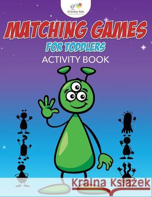 Matching Games for Toddlers Activity Book Kreative Kids   9781683771418 Kreative Kids - książka