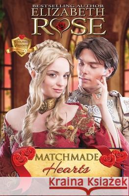 Matchmade Hearts: Valentine's Day (Sweet and Clean Romance) Elizabeth Rose 9781795201322 Independently Published - książka