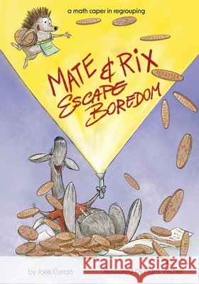 Mate and Rix Escape Boredom: Double-Digit Addition with Regrouping Frans Vischer Jolie Curran  9798985867206 Jolieology, LLC - książka