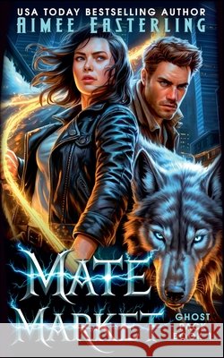 Mate Market Easterling, Aimee 9798231329410 Wetknee Books - książka