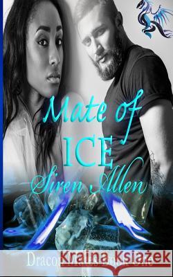 Mate Of Ice Allen, Siren 9781986326490 Createspace Independent Publishing Platform - książka