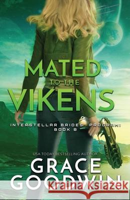 Mated To The Vikens: Large Print Grace Goodwin 9781795903929 Ksa Publishing Consultants Inc - książka