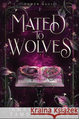 Mated to Wolves Amelia Shaw Baker 9781764112666 Harley Romance Publishing - książka